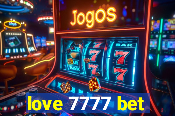 love 7777 bet